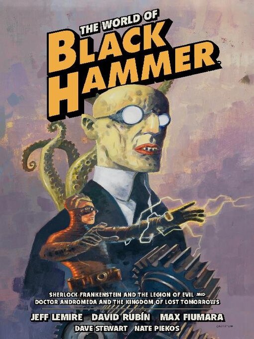 Title details for The World of Black Hammer (2018), Omnibus 1 by Jeff Lemire - Available